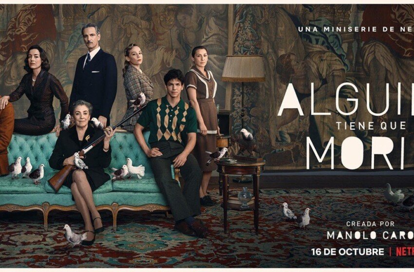  ‘Alguien tiene que morir’, la asombrosa miniserie de Manolo Caro (‘La casa de las flores’) se estrena hoy en Netflix